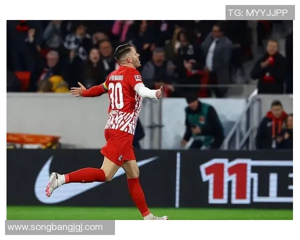 弗赖堡客场大捷,德甲不败战绩延续领跑对手队伍 弗赖堡客场大捷,德甲不败战绩延续领跑对手队伍